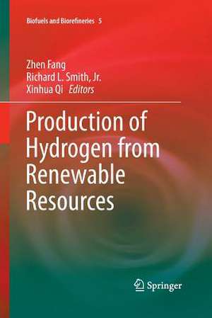 Production of Hydrogen from Renewable Resources de Zhen Fang