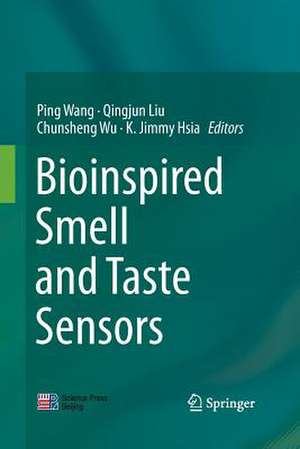 Bioinspired Smell and Taste Sensors de Ping Wang