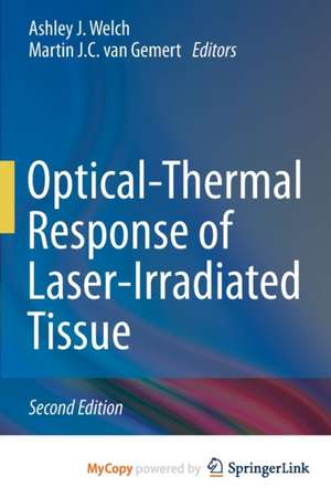 Optical-Thermal Response of Laser-Irradiated Tissue de Ashley J. Welch