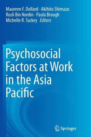 Psychosocial Factors at Work in the Asia Pacific de Maureen F. Dollard