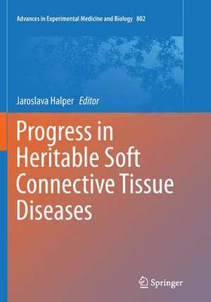 Progress in Heritable Soft Connective Tissue Diseases de Jaroslava Halper