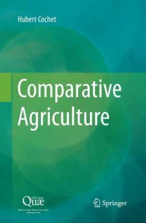 Comparative Agriculture de Hubert Cochet