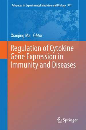 Regulation of Cytokine Gene Expression in Immunity and Diseases de Xiaojing Ma