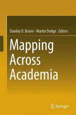 Mapping Across Academia de Stanley D. Brunn