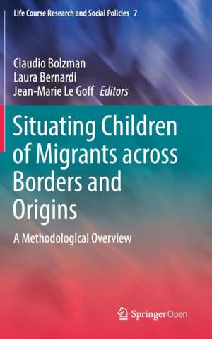 Situating Children of Migrants across Borders and Origins: A Methodological Overview de Claudio Bolzman