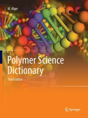 Polymer Science Dictionary de Mark Alger