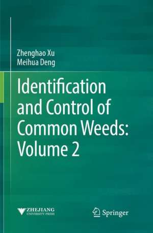 Identification and Control of Common Weeds: Volume 2 de Zhenghao Xu