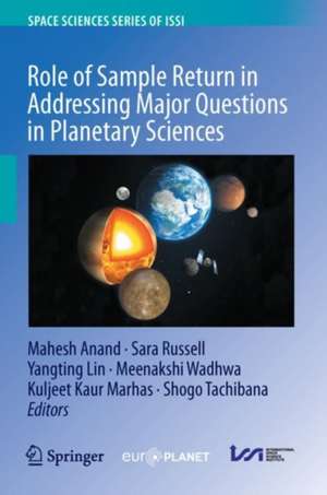 Role of Sample Return in Addressing Major Questions in Planetary Sciences de Mahesh Anand