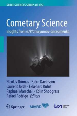 Cometary Science: Insights from 67P/Churyumov-Gerasimenko de Nicolas Thomas