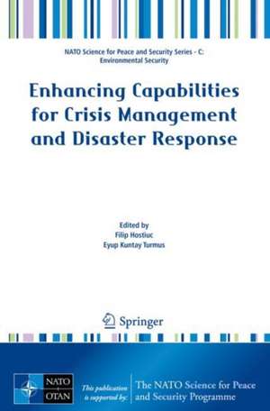 Enhancing Capabilities for Crisis Management and Disaster Response de Filip Hostiuc