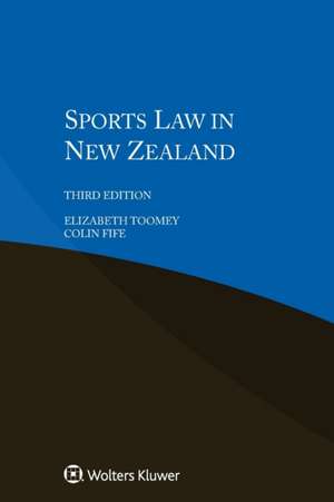 Sports Law in New Zealand de Elizabeth Toomey