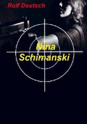 Nina Schimanski de Rolf Deutsch