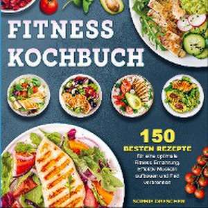 Fitness Kochbuch de Sophie Drescher