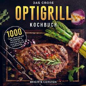 Das große OptiGrill Kochbuch de Brigitte Gersten