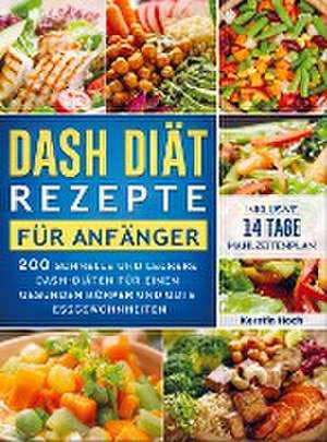 DASH Diät Rezepte für Anfänger de Kerstin Hoch