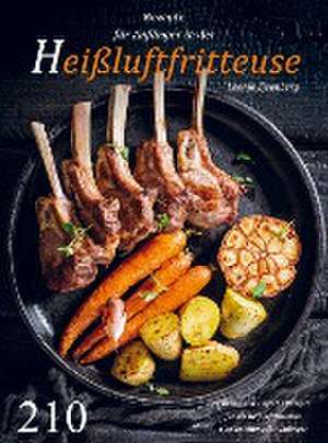 Rezepte für Anfänger in der Heißluftfritteuse de Leonie Eisenberg