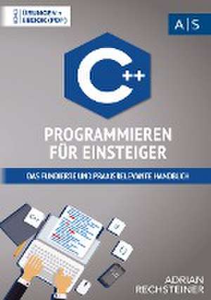 C++ Programmieren für Einsteiger de Adrian Rechsteiner