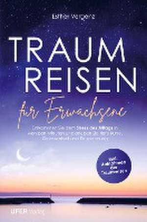 Traumreisen für Erwachsene de Esther Vergenz