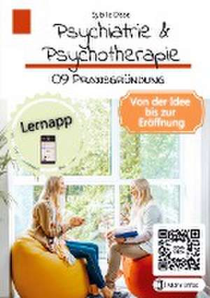 Psychiatrie & Psychotherapie Band 09: Praxisgründung de Sybille Disse