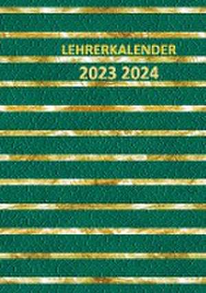 Lehrerkalender 2023 2024, A4 Lehrerplaner: Schulplaner für die Unterrichtsvorbereitung Planer ideal als Lehrer Geschenk für Lehrerinnen und Lehrer de Josephina Dorfmann