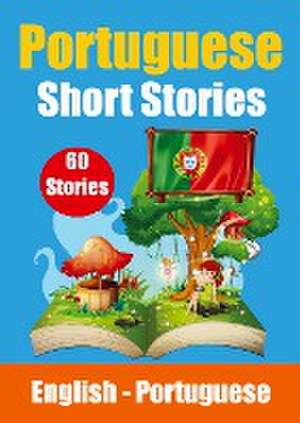 Short Stories in Portuguese English and Portuguese Stories Side by Side de Auke de Haan