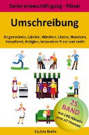 Umschreibung Gegenstände, Länder, Märchen, Lieder, Wandern, Kreuzfahrt, Religion, besondere Tiere und mehr de Casilda Berlin