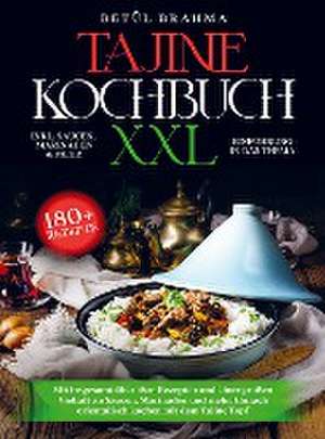 Tajine Kochbuch XXL de Betül Brahma