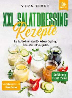 XXL Salatdressing Rezepte de Vera Zimpf