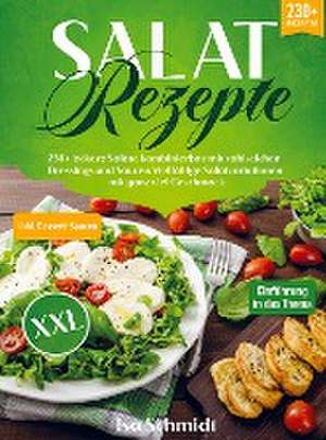 Salat Rezepte XXL de Isa Schmidt