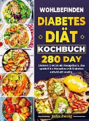 Wohlbefinden Diabetes Diät Kochbuch de Julia Zweig