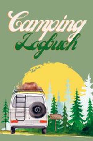 Camping Logbuch de Nora Milles