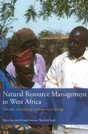 Natural Resource Management in West Africa de F. van der Pol