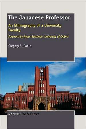 The Japanese Professor: An Ethnography of a University Faculty de Gregory S. Poole