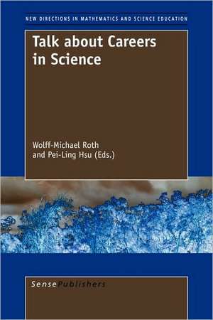 Talk about Careers in Science de Wolff-Michael Roth