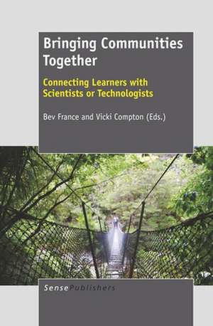 Bringing Communities Together: Connecting Learners with Scientists or Technologists de Bev France