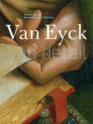 Van Eyck in Detail de Annick Born