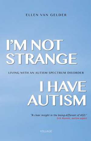 I'm Not Strange, I Have Autism