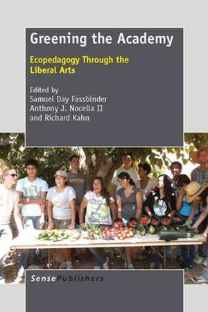 Greening the Academy: Ecopedagogy Through the Liberal Arts de Samuel Day Fassbinder