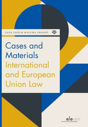 Cases and Materials International and European Union Law de Lana Said