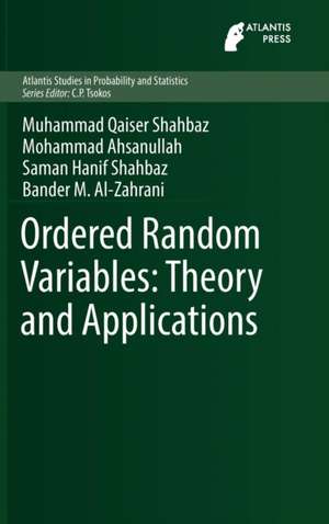 Ordered Random Variables: Theory and Applications de Muhammad Qaiser Shahbaz