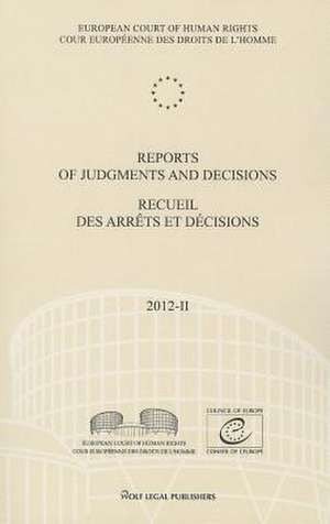 Reports of Judgments and Decisions / Recueil Des Arrets Et Decisions Vol. 2012-II