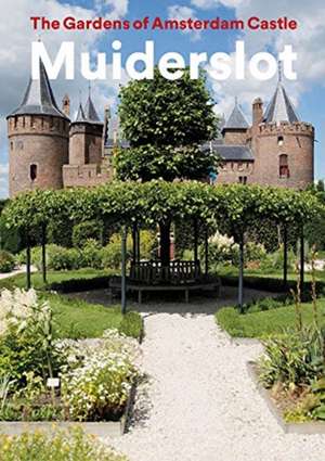 Gardens of Amsterdam Castle Muiderslot de Henk Boers