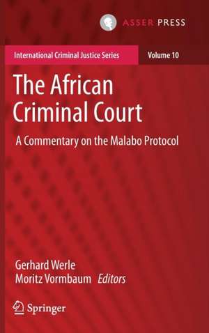 The African Criminal Court: A Commentary on the Malabo Protocol de Gerhard Werle