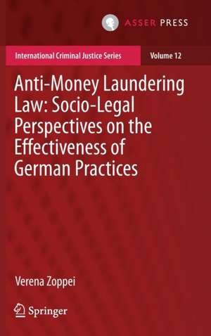 Anti-money Laundering Law: Socio-legal Perspectives on the Effectiveness of German Practices de Verena Zoppei