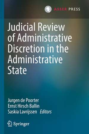 Judicial Review of Administrative Discretion in the Administrative State de Jurgen de Poorter