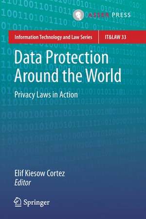 Data Protection Around the World: Privacy Laws in Action de Elif Kiesow Cortez