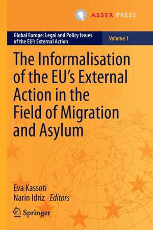 The Informalisation of the EU's External Action in the Field of Migration and Asylum de Eva Kassoti