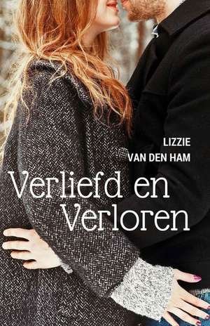 Verliefd en verloren de Lizzie van den Ham