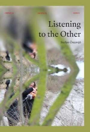 Listening to the Other de Stefan Ostersjo