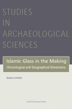 Schibille, N: Islamic Glass in the Making de Nadine Schibille